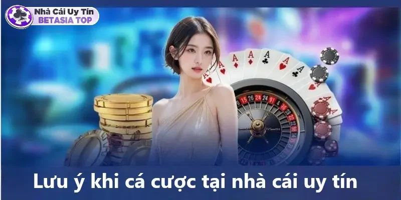 Lưu ý cần biết khi cá cược tại nhà cái trực tuyến